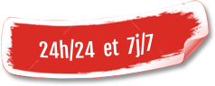 Disponible 7 jours sur 7, 24 heures sur 24